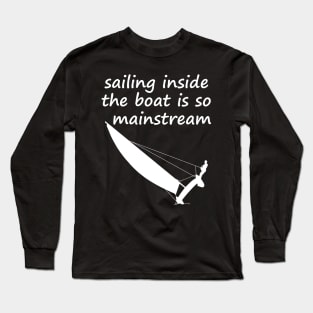 Sailing Inside The Boat - catamaran trapeze sailing Long Sleeve T-Shirt